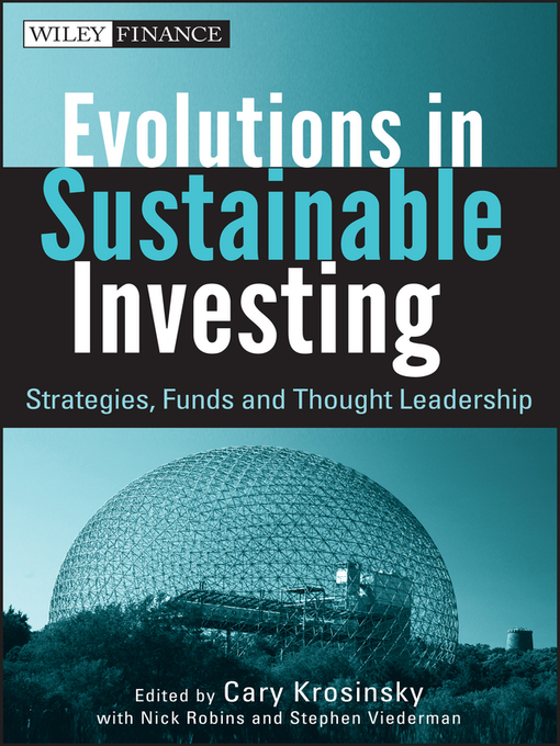 Title details for Evolutions in Sustainable Investing by Cary Krosinsky - Available